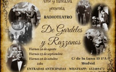 RADIOTEATRO De Gardeles y Razzanos, Madrid 2022.